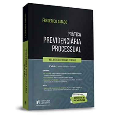 Imagem de Prática Previdenciária Processual nos Juizados Especiais Federais - 4ª Edição (2020)