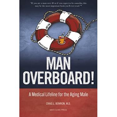 Imagem de Man Overboard!: A Medical Lifeline for the Aging Male
