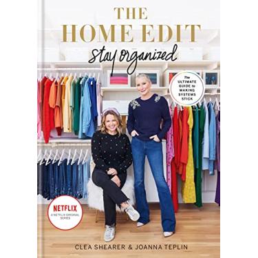 Imagem de The Home Edit Stay Organized: The Ultimate Guide to Making Systems Stick - the New York Times bestseller (English Edition)