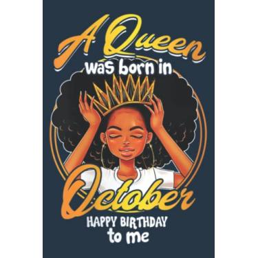 Imagem de Womens A Queen was born in October Happy Birthday to me Family Meme Family: Daily planner notebook, Journal notebook, Size format 6 x 9 inches pages