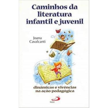 Imagem de Caminhos Da Literatura Infantil E Juvenil - Dinamicas E Vivencias Na A