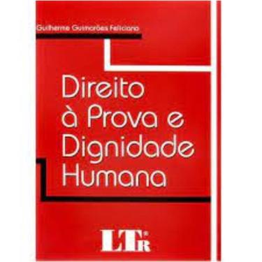 Imagem de Livro - Direito à Prova e Dignidade Humana