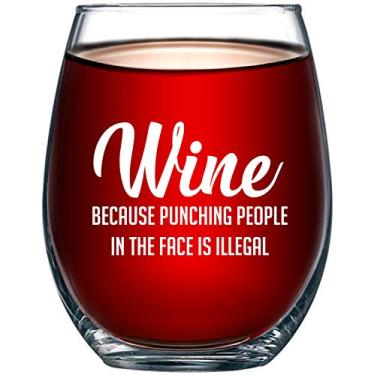 Imagem de Wine Because Punching People In The Face is Illegal Funny 440ml Wine Glass - Unique Novelty Gift Idea for Him, Her, Mom, Wife, Boss, Sister, Best Friend, BFF - Perfect Birthday Gifts for Coworker