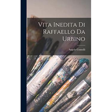 Imagem de Vita Inedita Di Raffaello Da Urbino