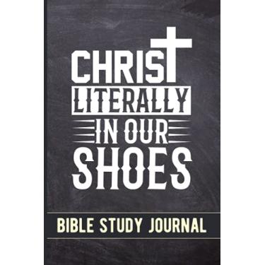 Imagem de Christ literally walked in our shoes. Bible Study Journal. Christian Workbook. 6x9, 120 pages