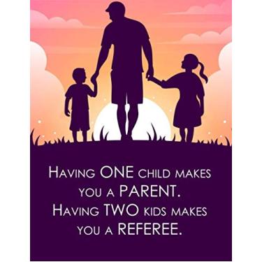 Imagem de Having One Child Makes You A Parent, Having Two Kids Makes You A Referee: Dot Graph Notebook, Funny gag gift for a great Dad, Great alternative to a card | Father's Day present