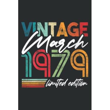 Imagem de Vintage March 1979 Birthday With Retro Colors Inscription Nice Pretty: FLOWER JOURNAL: 6" x 9", 110 Pages, Lined Writing Notebook, White Lined Paper, ... Memos, Meetings, ... Artists, and Students.