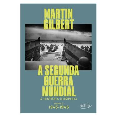 Imagem de A segunda guerra mundial (vol.2, 1943-1945) - OBJETIVA