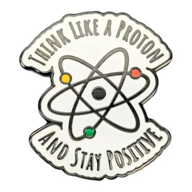 Imagem de Leraverppy Broche esmaltado, broche de lapela Think Like A Proton And Stay Positive, emblema de prótons de física, broche inspirador, presente para homens, mulheres, adolescentes, cientistas, amigos