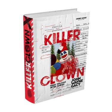 Imagem de Livro - Killer Clown Profile: Retrato de um Assassino