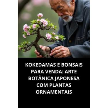 Imagem de Livro Kokedamas E Bonsais Para Venda Arte Botânica Japonesa Com Planta