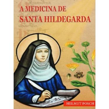 Imagem de A Medicina De Santa Hildegarda