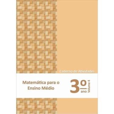 Imagem de Matemática para o ensino médio - caderno de atividades 3 ano vol. 4 - 