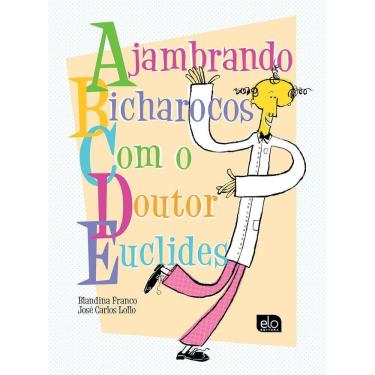 Imagem de Ajambrando Bicharocos Com O Doutor Euclides