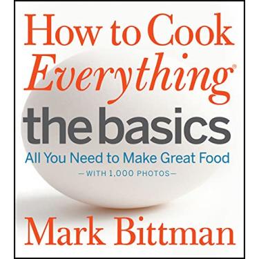 Imagem de How to Cook Everything: The Basics: All You Need to Make Great Food: All You Need to Make Great Food--With 1,000 Photos: A Beginner Cookbook: 2