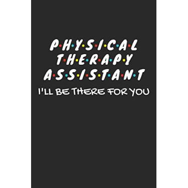 Imagem de Physical Therapy Assistant Gift: Blank Lined Notebook Journal Diary Paper, Appreciation Gifts for Physical Therapy Assistant to Write in (Volume 10)