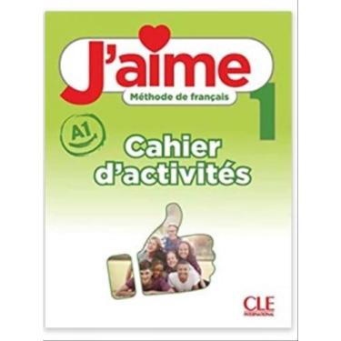 Imagem de J'aime -1 - A1.1 - Méthode Français - Cahier D'activités - Cle Interna