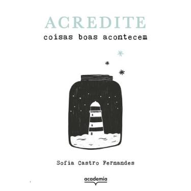 Imagem de Livro - Acredite: coisas boas acontecem