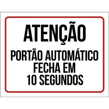 Imagem de Kit 5 Placa Acm Fecha Em 10 Segundos Portão 18X23