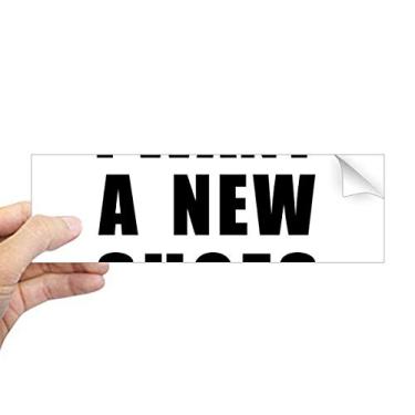 Imagem de DIYthinker Adesivo retangular para para-choque I Want A New Shoes