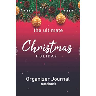 Imagem de The Ultimate Christmas Holiday Organizer Journal Notebook: Complete Christmas planner & shopping Tracker List | 6"x 9"