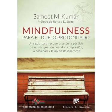 Imagem de Mindfulness para el duelo prolongado. Una guía para recuperarse de la pérdida de un ser querido cuan
