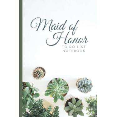 Imagem de Maid of Honor To Do List Notebook: Green Succulent on White Theme Cover/Checklist Planner/Event Planning Journal/Wedding Gift For Maid of Honor from Bride/Cute Card Alternative