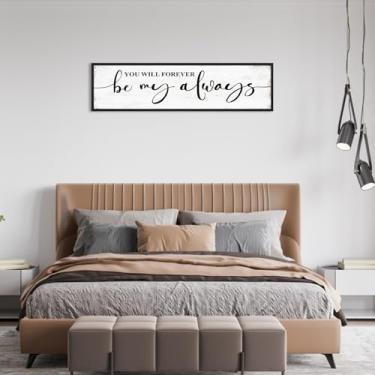 Imagem de You Will Forever Be My Always Sign Wall Decor: Love Quotes Wall Art Framed Farmhouse Bedroom Decor for Couples, Modern Master Bedroom Sign Estética Minimalista Cartazes Placas de Parede 30,5 cm x