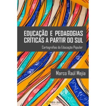 Imagem de Educação E Pedagogias Críticas A Partir Do Sul