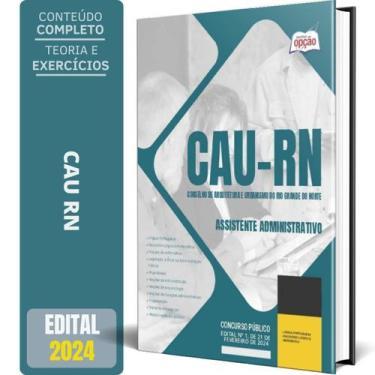Imagem de Apostila Cau Rn 2024 - Assistente Administrativo - Apostilas Opção