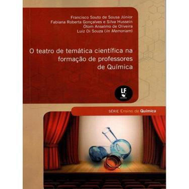 Imagem de Teatro De Tematica Cientifica Na Formacao De Professores De Quimica, O