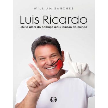 Imagem de Luis Ricardo - Muito Alem Do Palhaco Mais Famoso Do Mundo