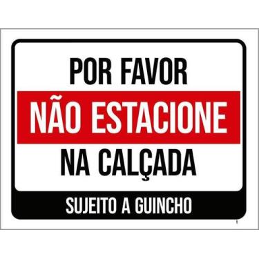 Imagem de Kit 3 Placa Acm Por Favor Não Estacione Calçada 18X23 Branco - Sinaliz