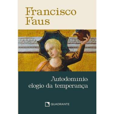 Imagem de Livro - Pocket Autodomínio: elogio da temperança - Coleção Francisco F