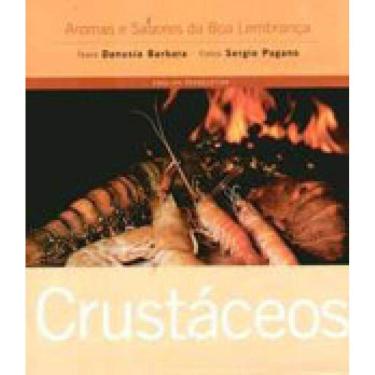 Imagem de Crustaceos - Aromas E Sabores Da Boa Lembranca