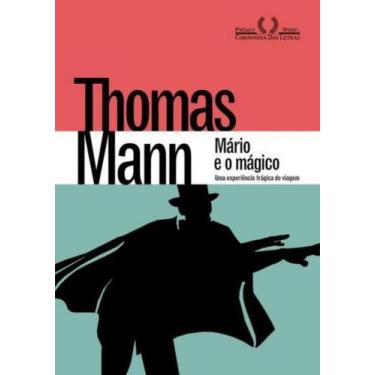 Imagem de Livro Mário E O Mágico Uma Experiência Trágica De Viagem Thomas Mann
