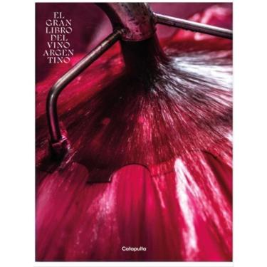 Imagem de El Gran Libro Del Vino Argentino