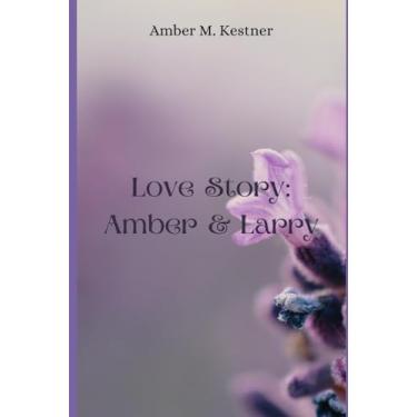 Imagem de Love Story: Amber & Larry