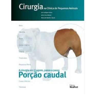 Imagem de Cirurgia na Clínica de Pequenos Animais em Imagens passo a passo Porçã