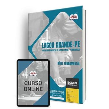 Imagem de Apostila Prefeitura de Lagoa Grande - PE 2024 - Nível Fundamental - Ap