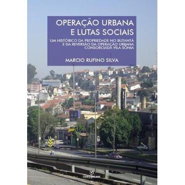 Imagem de Livro - Operação urbana e lutas sociais: Um histórico da propriedade n