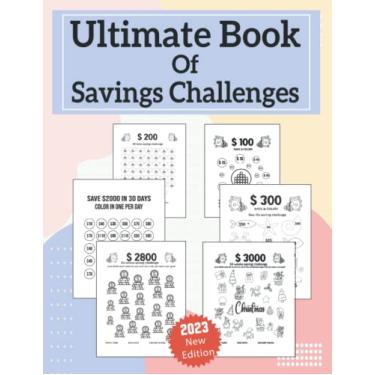 Imagem de Ultimate Book of Savings Challenges Journal 2023: Planejador de Desafios de Economia de Dinheiro Fácil |+55 Desafios de Poupança Únicos Únicos de $50 para... Folhas | Livro de Desafios de Poupança de Baixa Renda
