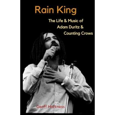 Imagem de Rain King: The Life and Music of Adam Duritz and Counting Crows