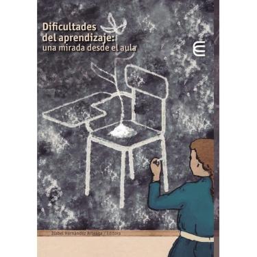 Imagem de Dificultades del aprendizaje: una mirada desde el aula - Espanhol