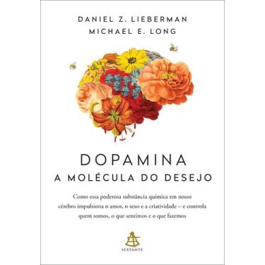 Imagem de Livro - Dopamina: a molécula do desejo - Editora Sextante