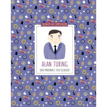 Imagem de Alan Turing - Suas Máquinas e Seus Segredos - BLUCHER, Sortido