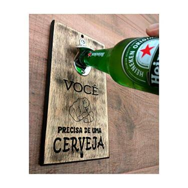 Imagem de Abridor de Garrafa Parede Rústico - Vc Precisa Uma Cerveja