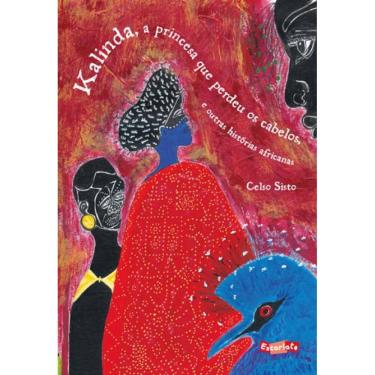 Imagem de Kalinda, A Princesa Que Perdeu Os Cabelos E Outras Histórias Africanos
