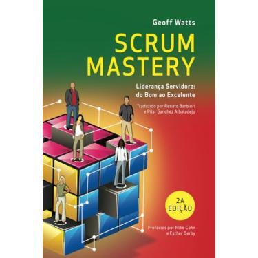 Imagem de Scrum Mastery: Liderança Servidora: do Bom ao Excelente