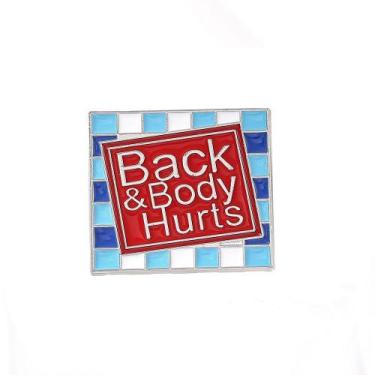 Imagem de Broche Pins, emblema quadrado de esmalte Funny Back & Body Hurts - Yiw